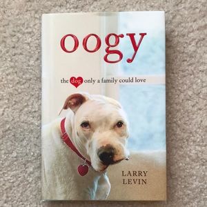 Larry Levin Hard Cover Book "Oogy The Dog Only a Family Could Love"